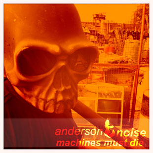 DJ Anderson Noise lança single Machines Must Die